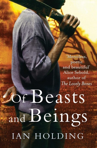 Of Beasts and Beings by Ian Holding