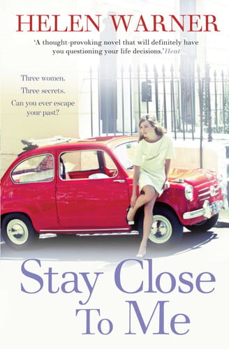 Stay Close to Me the laugh-out-loud romantic bestseller to help see in the new year by Helen Warner