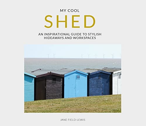My Cool Shed von Jane Field-Lewis (TXS)