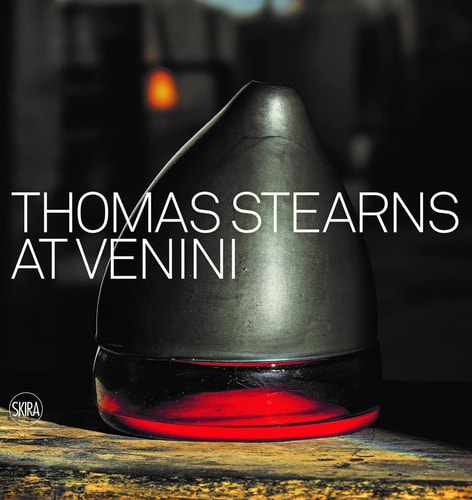 (TXS) Thomas Stearns at Venini: 19601962 by Marino Barovier