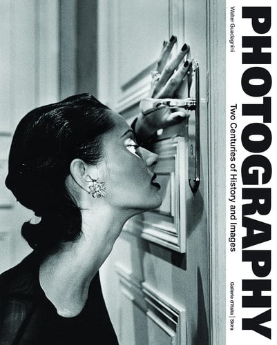 (TXS) Photography: Two Centuries of History & Images by Walter Guadagnini