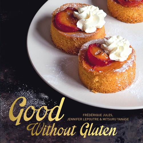 Good Without Gluten by Frederique Jules | Jennifer Lepoutre