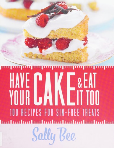 Have Your Cake and Eat it Too by Sally Bee