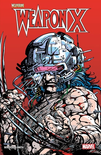 Wolverine: Weapon X by Barry Windsor-Smith