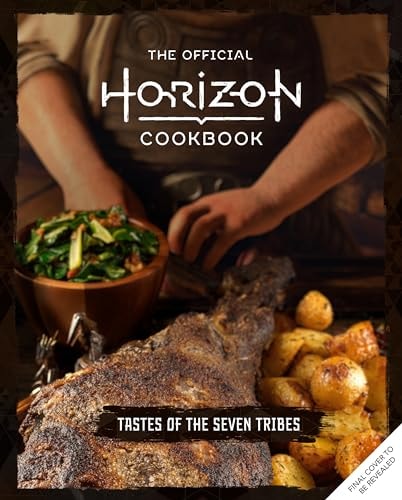 Official Horizon Cookbook: Tastes Of The Seven Tribes by Rosenthal | Victoria; Barba | Rick