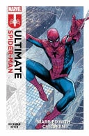 Ultimate Spider-Man Vol. 1: Married With Children by Jonathan Hickman