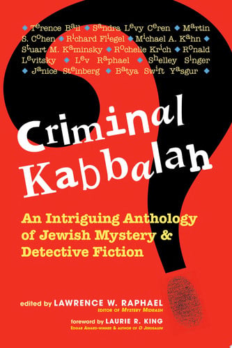 Criminal Kabbalah An Intriguing Anthology of Jewish Mystery (shelfworn) by Lawrence W. Raphael