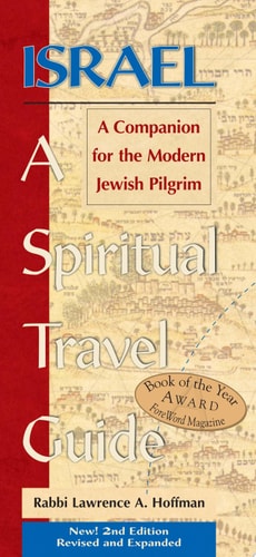 Israel--a Spiritual Travel Guide A Companion for the Modern Jewish Pilgrim by Lawrence A. Hoffman