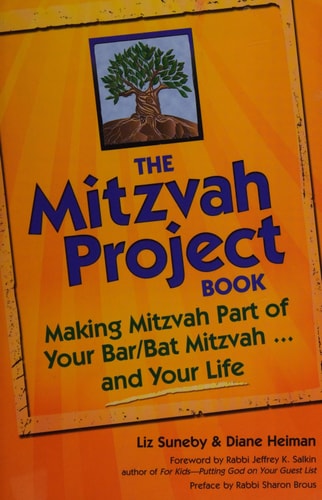 The Mitzvah Project Book Making Mitzvah Part of Your Bar\/bat Mitzvah ... and Your Life by Elizabeth Suneby | Diane Heiman | Liz Suneby