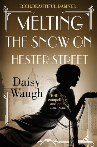Melting the Snow on Hester Street by Daisy Waugh