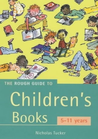 Der Rough Guide to Children's Books: 5-11 Jahre von Nicholas Tucker