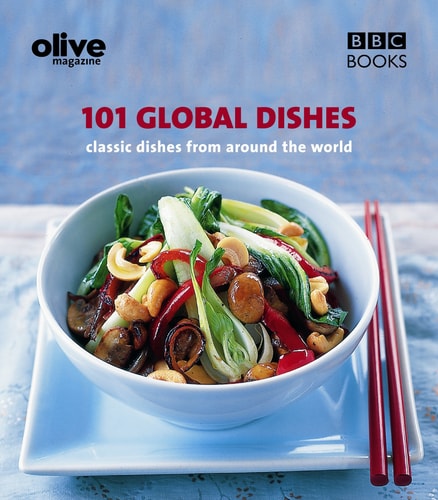 Olive Magazine: 101 Global Dishes by ed. Janine Ratcliffe