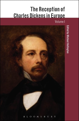 Die Rezeption von Charles Dickens in Europa ZWEI Bücher. von Michael Hollington