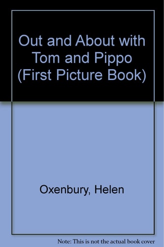 Unterwegs mit Tom und Pippo (Erstes Bilderbuch) von Helen Oxenbury