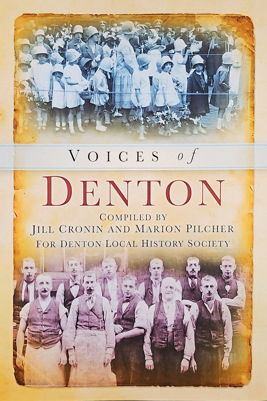 Denton Voices: Recollections of Local People (Chalford Oral History) by Compiler-jill Cronin | Compiler-marion Pilcher