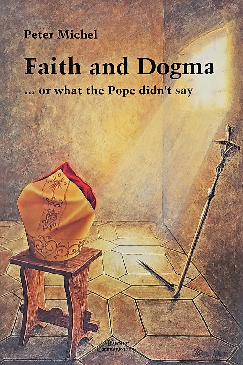 OFFER: Faith & Dogma...or what the Pope didn't say (EX-DISPLAY.NOT MINT) by Peter Michel