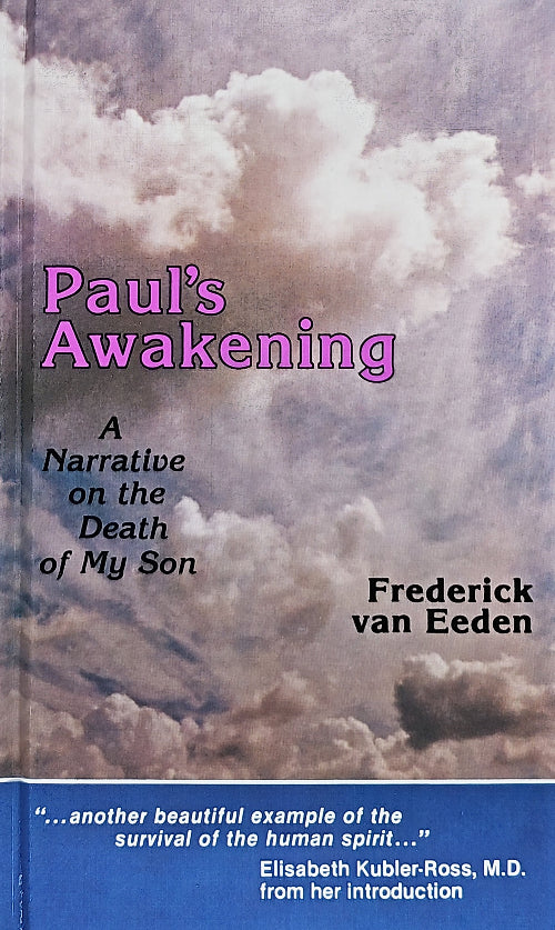 Paul's Awakening - A Narrative on the Death of My Son by Frederick Van Eeden