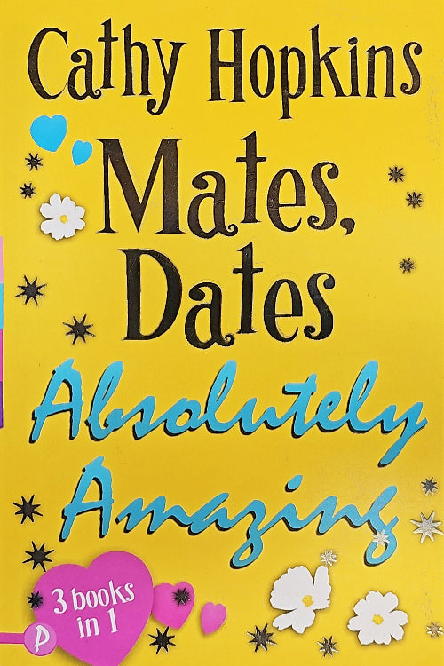 Mates, Dates - Absolutely Amazing ( 3-in-1 ) by Cathy Hopkins