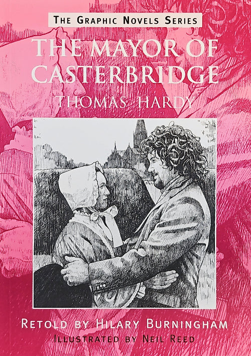 Mayor Of Casterbridge: The Graphic Novels Series by Thomas Hardy retold by Hilary Burningham