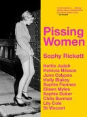 Pissing Women by Sophy Rickett