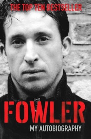 Fowler: My Autobiography by Robbie Fowler