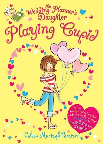 Playing Cupid by Coleen Murtagh Paratore