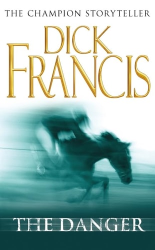 The Danger (Shelfworn) by Dick Francis