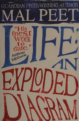 Life An Exploded Diagram by Mal Peet