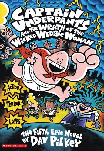 Captain Underpants and the Wrath of the Wicked Wedgie Woman (shelf worn) by Pilkey, Dav