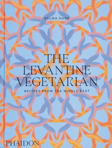 The Levantine Vegetarian Recipes from the Middle East by Salma Hage
