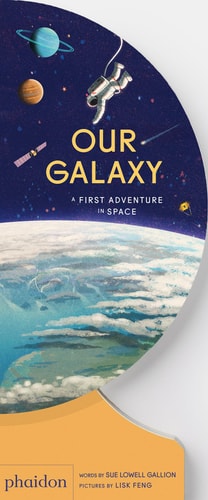 Our Galaxy: A First Adventure in Space (slight shelf wear) by Sue Lowell Gallion