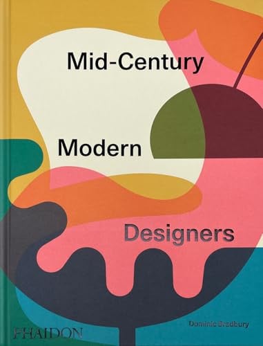 Mid-Century Modern Designers (slight shelf wear) by Dominic Bradbury