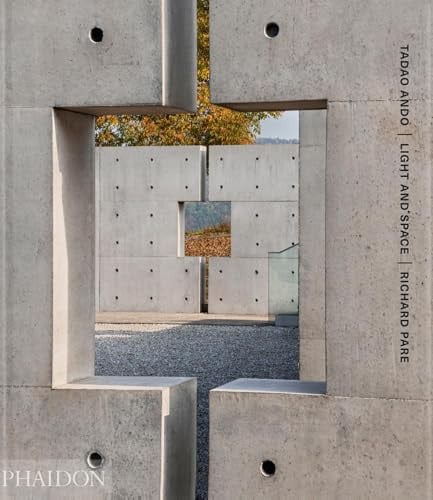Tadao Ando Light and Space by Tadao Ando | Richard Pare