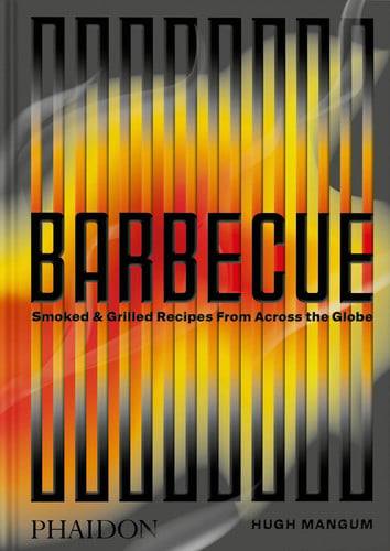 Barbecue Smoked & Grilled Recipes from Across the Globe by Hugh Mangum | Shana Liebman