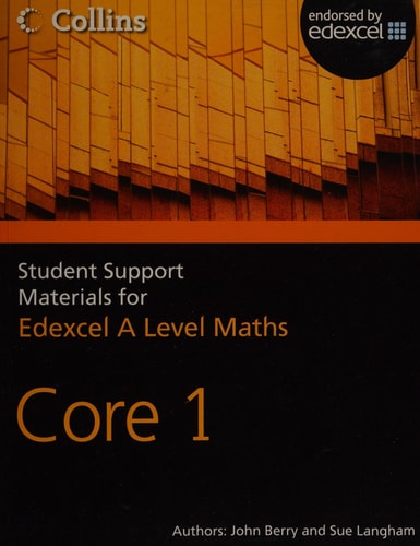 A Level Maths Core 1 by John Berry