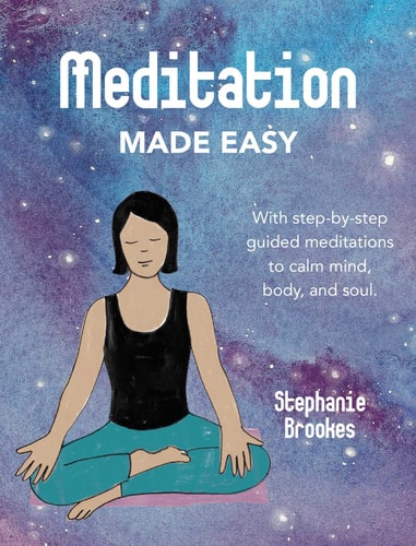 Meditation Made Easy: With step-by-step guided meditations by Brookes, Stephanie
