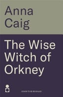 The Wise Witch of Orkney by Anna Caig