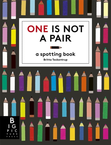 One Is Not a Pair: A Spotting Book by Britta Teckentrup | Katie Haworth