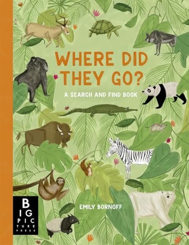 Where Did They Go? A Search & Find Book by Emily Bornoff