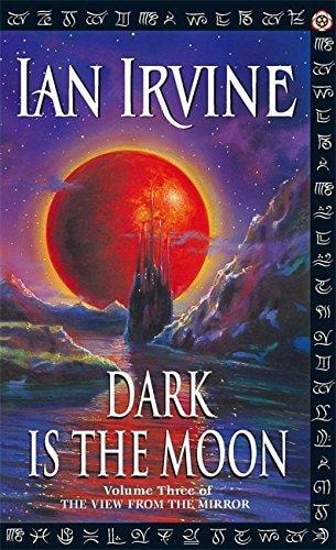 Dark Is The Moon (View from the Mirror Quartet) (shelfworn) by Ian Irvine