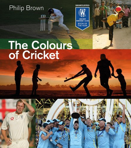 Colours Of Cricket (shelf worn) by Philip Brown