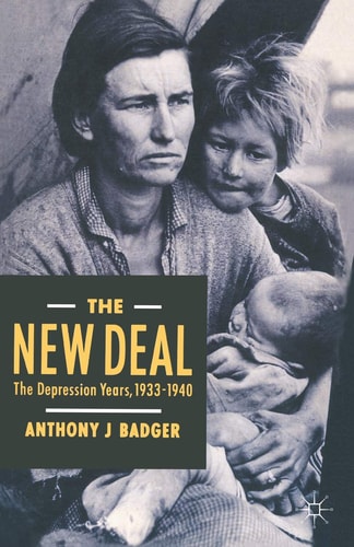 The New Deal Depression Years, 1933-40 (shelf worn) by Anthony J. Badger