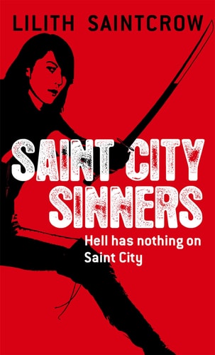 Saint City Sinners: The Dante Valentine Novels: Book Four (Shelfworn) by Lilith Saintcrow