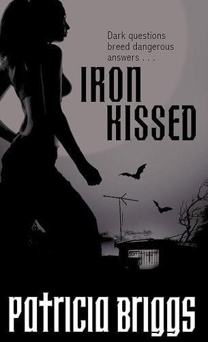 Iron Kissed by Patricia Briggs,atricia Briggs