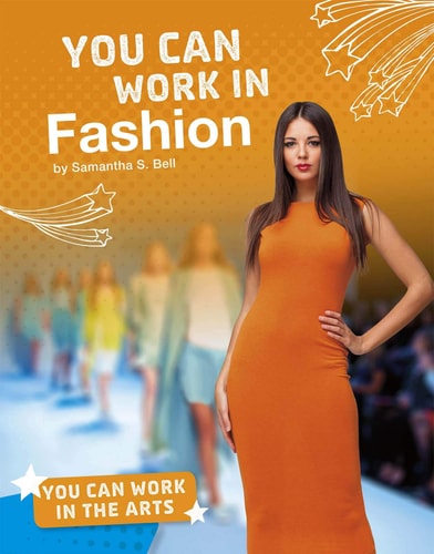You Can Work in Fashion by Samantha S. Bell