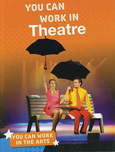You Can Work in Theatre by Samantha Bell