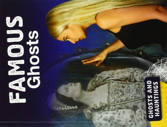 Famous Ghosts by Tammy Gagne