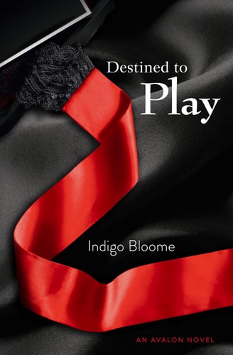 Destined to Play (shelfworn) by Indigo Bloome