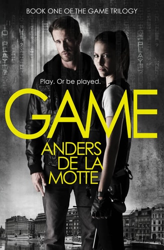Spiel (Spieletrilogie) von Anders De La Motte,Anders de la Motte