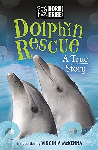 Born Free Dolphin Rescue von Jinny Johnson